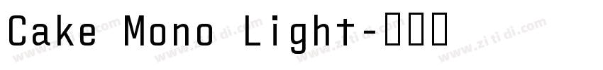 Cake Mono Light字体转换